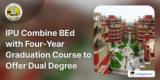 IPU Combine BEd with Four-Year Graduation Course to Offer Dual Degree; Check Details Here